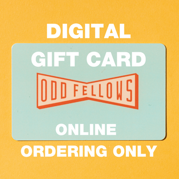 Digital Gift Card (Online Shipping Only) | Oddfellows